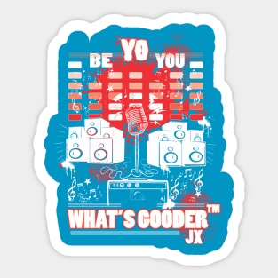 Yo Whats Gooder - JX Sticker